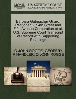 Barbara Gutmacher Girard, Petitioner, V. 94th Street And Fifth Avenue Corporation Et Al. U.s. Supreme Court Transcript Of Record With Supporting Pleadings