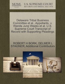 Couverture_Delaware Tribal Business Committee Et Al., Appellants, V. Wanda June Weeks Et Al. U.s. Supreme Court Transcript Of Record With Supporting Pleadings