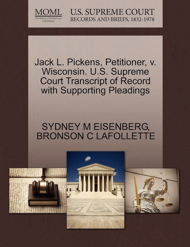 Front cover_Jack L. Pickens, Petitioner, V. Wisconsin. U.s. Supreme Court Transcript Of Record With Supporting Pleadings