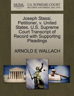 Joseph Stassi, Petitioner, V. United States. U.s. Supreme Court Transcript Of Record With Supporting Pleadings