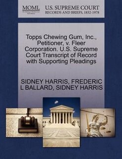 Topps Chewing Gum, Inc., Petitioner, V. Fleer Corporation. U.s. Supreme Court Transcript Of Record With Supporting Pleadings