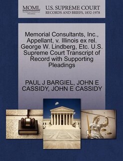 Memorial Consultants, Inc., Appellant, V. Illinois Ex Rel. George W. Lindberg, Etc. U.s. Supreme Court Transcript Of Record With Supporting Pleadings