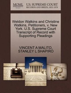 Weldon Watkins And Christine Watkins, Petitioners, V. New York. U.s. Supreme Court Transcript Of Record With Supporting Pleadings
