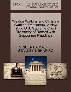 Weldon Watkins And Christine Watkins, Petitioners, V. New York. U.s. Supreme Court Transcript Of Record With Supporting Pleadings