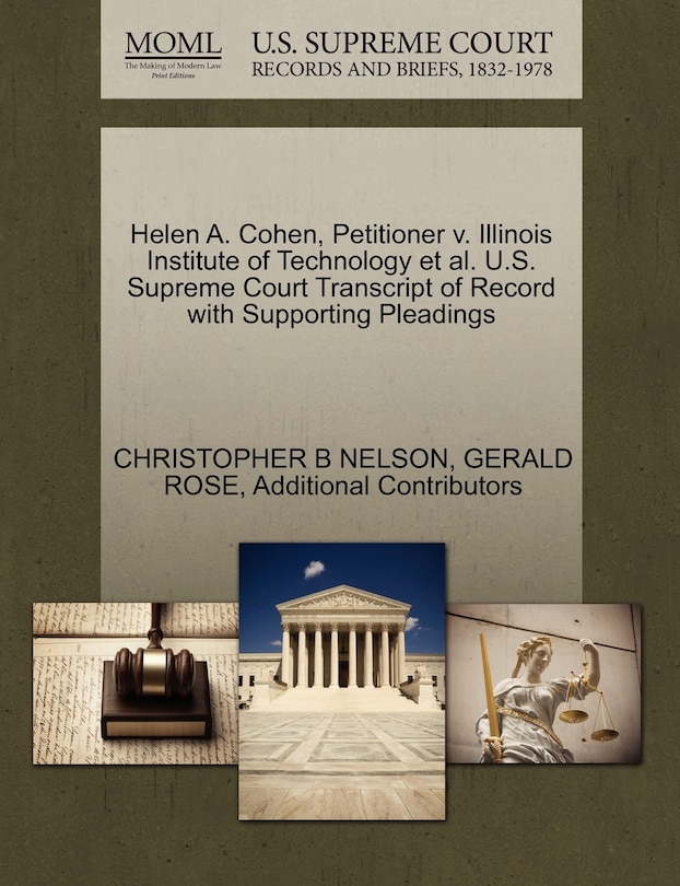 Front cover_Helen A. Cohen, Petitioner V. Illinois Institute Of Technology Et Al. U.s. Supreme Court Transcript Of Record With Supporting Pleadings