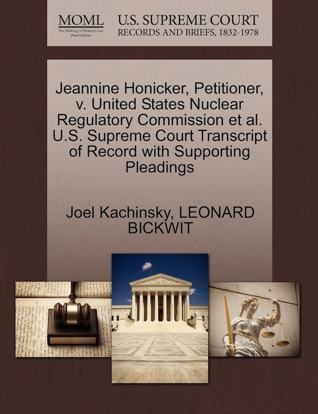 Couverture_Jeannine Honicker, Petitioner, V. United States Nuclear Regulatory Commission Et Al. U.s. Supreme Court Transcript Of Record With Supporting Pleadings