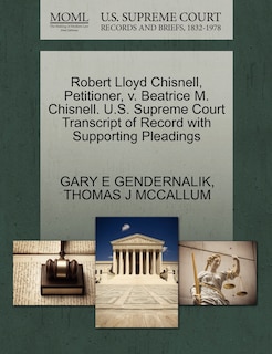 Front cover_Robert Lloyd Chisnell, Petitioner, V. Beatrice M. Chisnell. U.s. Supreme Court Transcript Of Record With Supporting Pleadings