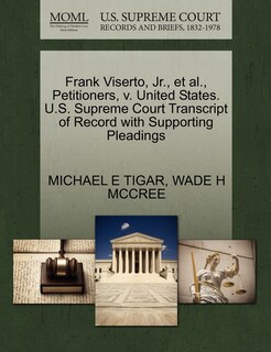 Front cover_Frank Viserto, Jr., Et Al., Petitioners, V. United States. U.s. Supreme Court Transcript Of Record With Supporting Pleadings