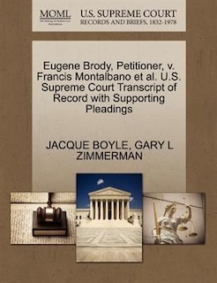 Eugene Brody, Petitioner, V. Francis Montalbano Et Al. U.s. Supreme Court Transcript Of Record With Supporting Pleadings
