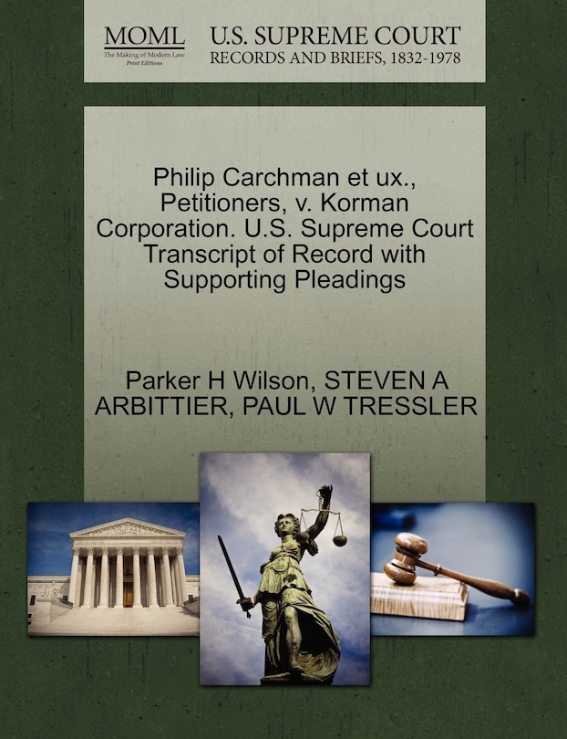 Front cover_Philip Carchman Et Ux., Petitioners, V. Korman Corporation. U.s. Supreme Court Transcript Of Record With Supporting Pleadings