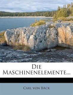 Die Maschinenelemente...