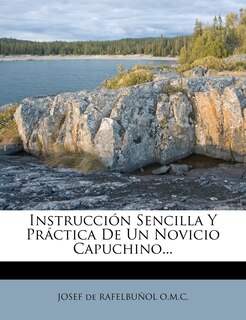 Front cover_Instrucción Sencilla Y Práctica De Un Novicio Capuchino...