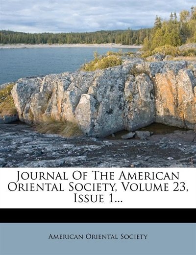 Journal Of The American Oriental Society, Volume 23, Issue 1...