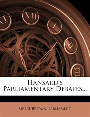 Hansard's Parliamentary Debates...