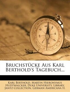 Bruchst³cke Aus Karl Berthold's Tagebuch...