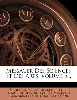 Front cover_Messager Des Sciences Et Des Arts, Volume 5...