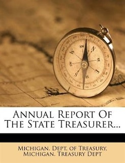 Annual Report Of The State Treasurer...