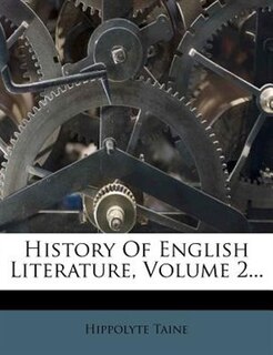 History Of English Literature, Volume 2...