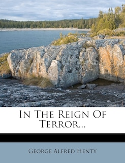 In The Reign Of Terror...