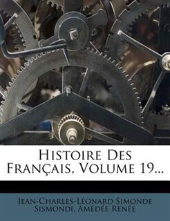 Histoire Des Franþais, Volume 19...