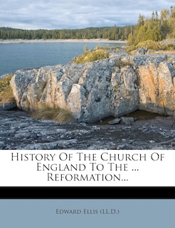 Front cover_History Of The Church Of England To The ... Reformation...