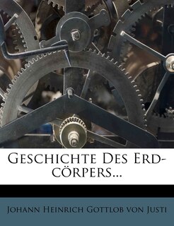 Front cover_Geschichte Des Erd-Cörpers...