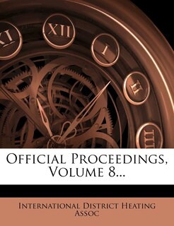 Official Proceedings, Volume 8...