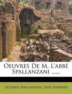 Front cover_Oeuvres De M. L'abbé Spallanzani ......