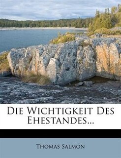 Front cover_Die Wichtigkeit Des Ehestandes...