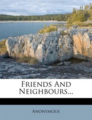 Front cover_Friends And Neighbours...