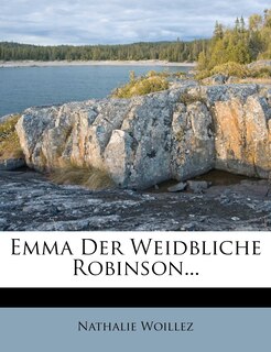 Emma Der Weidbliche Robinson...