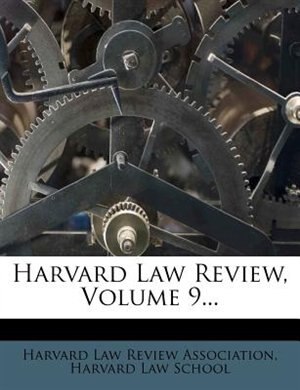 Front cover_Harvard Law Review, Volume 9...
