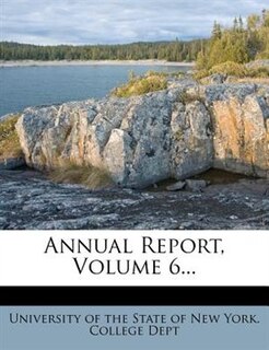 Annual Report, Volume 6...