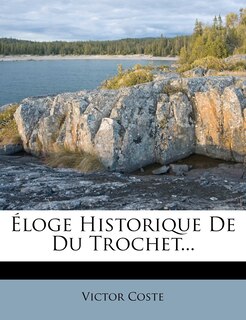 Front cover_Éloge Historique De Du Trochet...