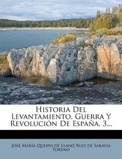 Couverture_Historia Del Levantamiento, Guerra Y Revolución De España, 3...