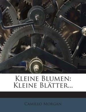 Kleine Blumen: Kleine Blätter...