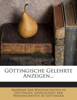 Göttingische Gelehrte Anzeigen...