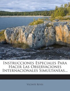 Couverture_Instrucciones Especiales Para Hacer Las Observaciones Internacionales Simultaneas...