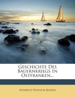 Front cover_Geschichte Des Bauernkriegs In Ostfranken...