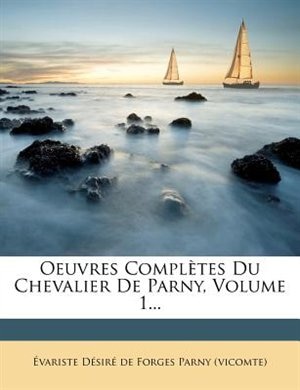 Front cover_Oeuvres Compl&egrave;tes Du Chevalier De Parny, Volume 1...