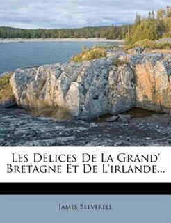 Front cover_Les Délices De La Grand' Bretagne Et De L'irlande...