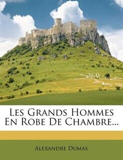 Couverture_Les Grands Hommes En Robe De Chambre...