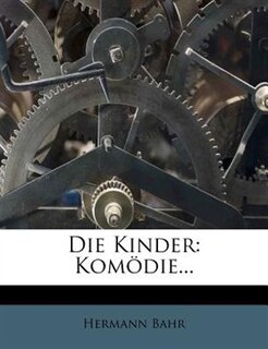 Die Kinder: Komödie...