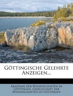 Göttingische Gelehrte Anzeigen...