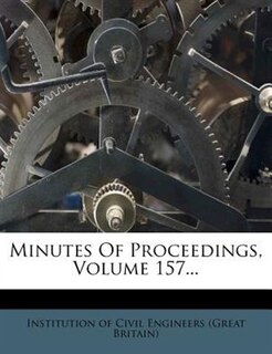 Couverture_Minutes Of Proceedings, Volume 157...
