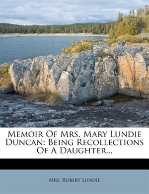 Front cover_Memoir Of Mrs. Mary Lundie Duncan