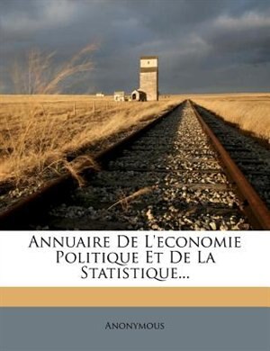 Front cover_Annuaire De L'economie Politique Et De La Statistique...