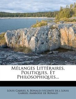 Front cover_Mélanges Littéraires, Politiques, Et Philosophiques...