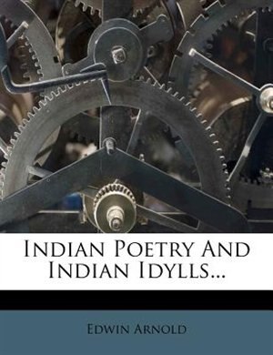 Couverture_Indian Poetry And Indian Idylls...
