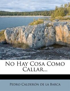 No Hay Cosa Como Callar...